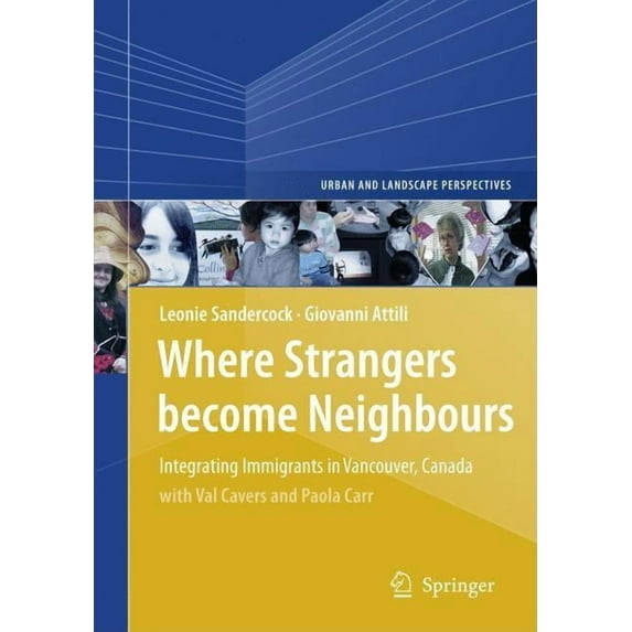 Urban and Landscape Perspectives: Where Strangers Become Neighbours: Integrating Immigrants in Vancouver, Canada (Other)