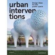 Urban Interventions Design Ideas for the Public Space, Hardcover