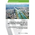 thumbnail image 1 of Urbane Strukturen Und Ihr Thermischer Einfluss Auf Den Menschen (Paperback), 1 of 1