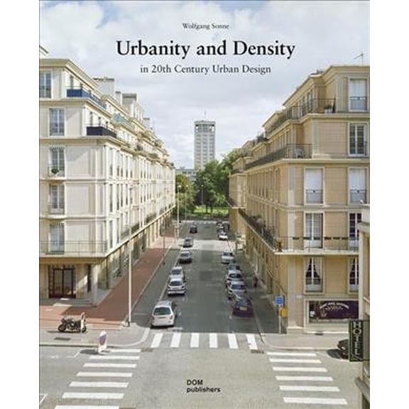 Urbanity and Density in 20th-Century Urban Design