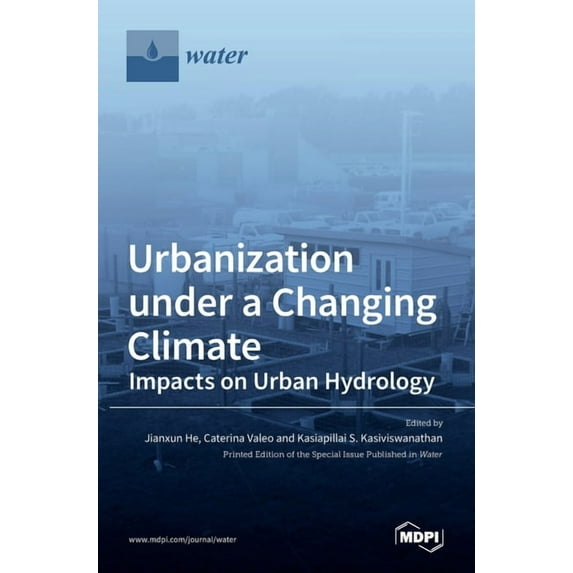Urbanization under a Changing Climate: Impacts on Urban Hydrology, (Hardcover)