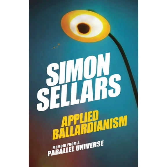 Urbanomic / K-Pulp: Applied Ballardianism : Memoir from a Parallel Universe (Series #1) (Paperback)