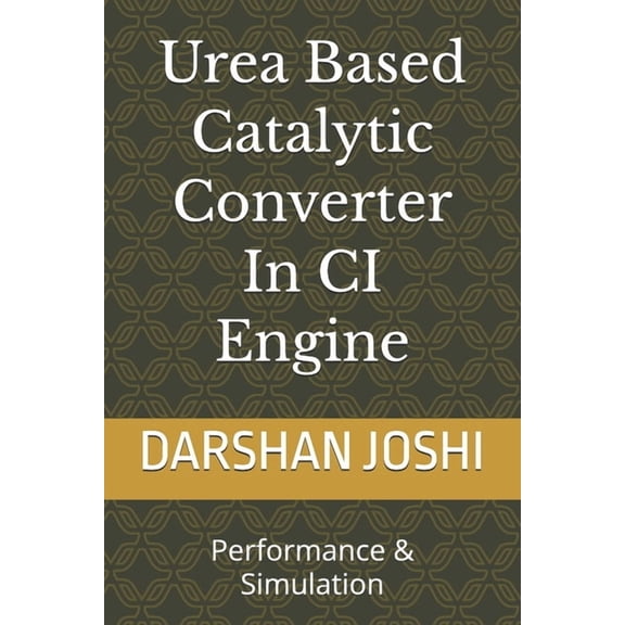 Urea Based Catalytic Converter In CI Engine: Performance & Simulation, (Paperback)