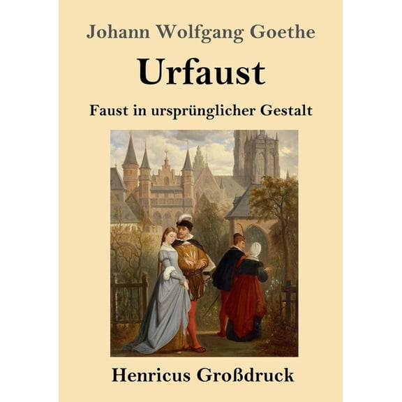 Urfaust Grodruck : Faust in ursprnglicher Gestalt German Edition Paperback 3847842153 9783847842156 Johann Wolfgang Goethe