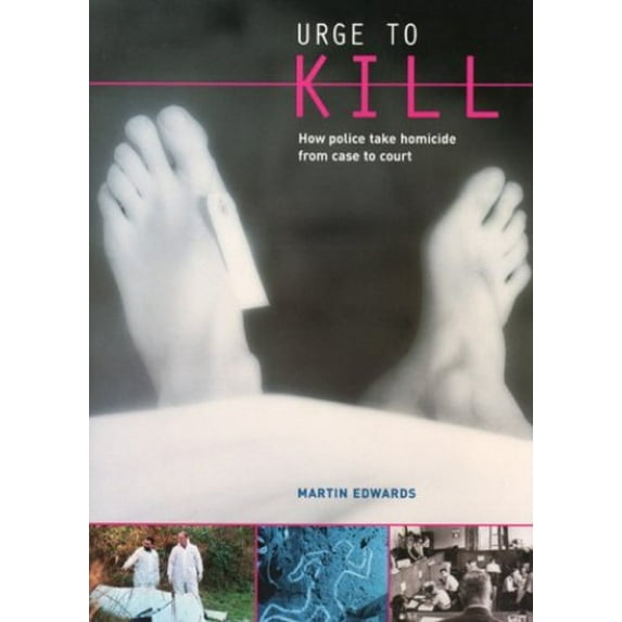 Pre-Owned Urge to Kill: How Police Take Homicide from Case to Court (Paperback) 1582971315 9781582971315
