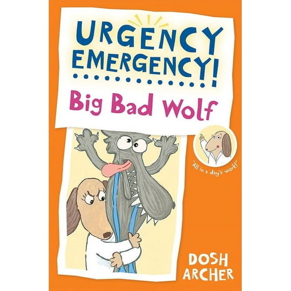 Urgency Emergency!: Big Bad Wolf (Paperback)