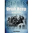 thumbnail image 1 of Uriah Heep in the 1970s: Decades, (Paperback), 1 of 1