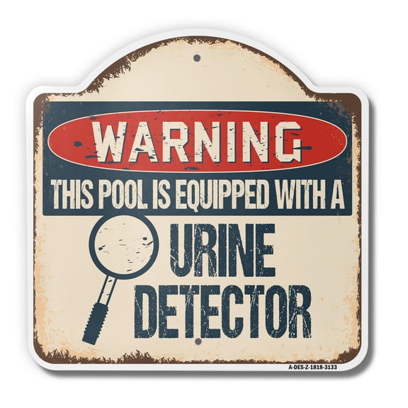 Urine Detector 18" X 18" Heavy-Gauge Aluminum Architectural Sign | SignMission Designer Pee Pool Spa Swimming Swim Hot Tub Metal Novelty Gift Funny Joke Gag Road Garage