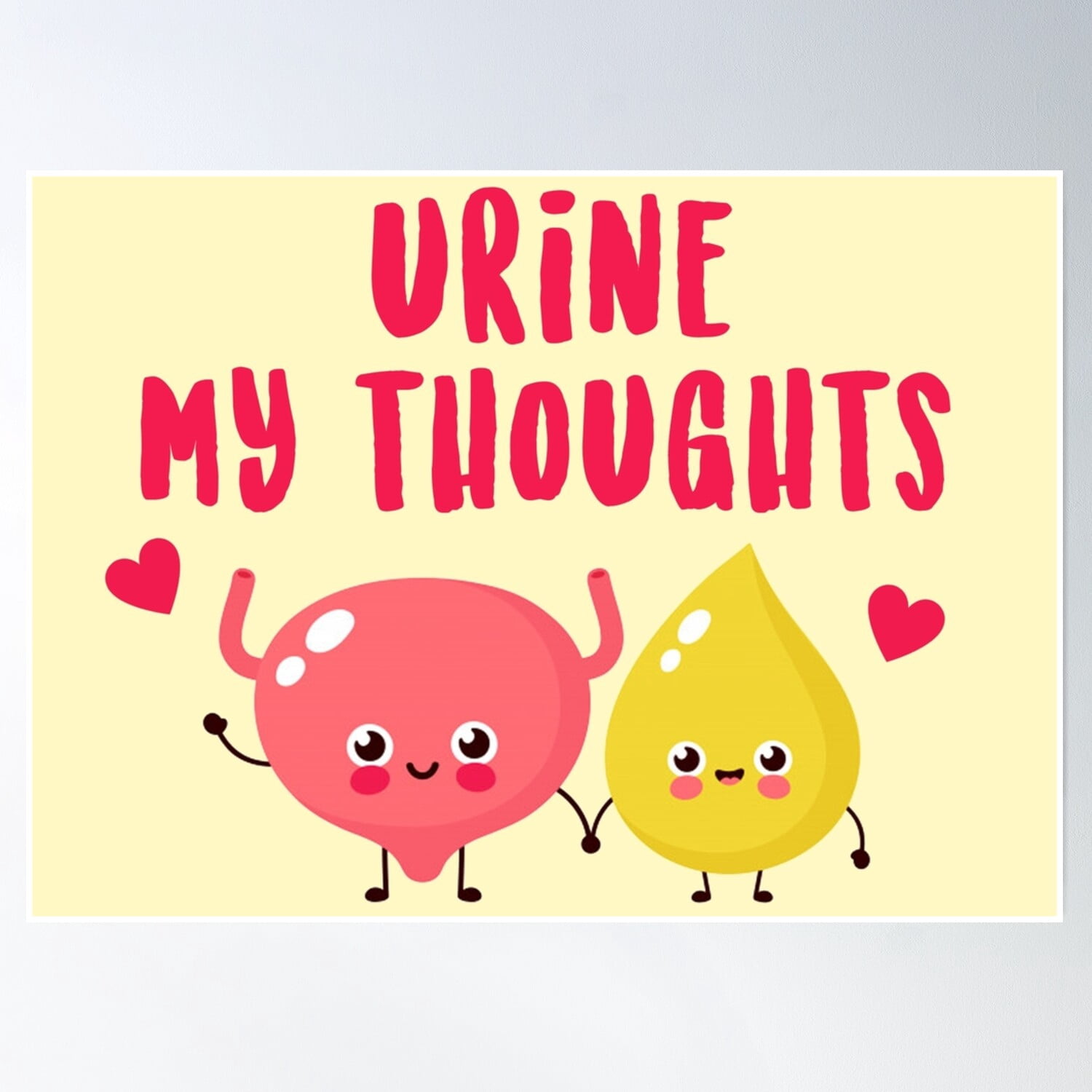 Urine My Thoughts [Medical, Nursing Puns] Poster Wall Art, Modern Wall ...