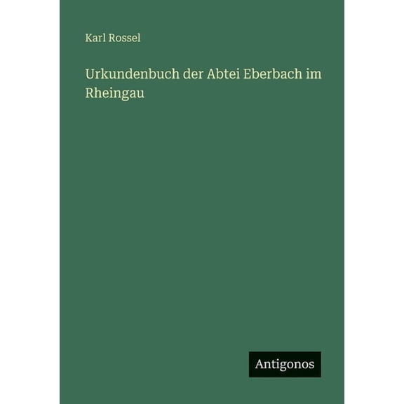 Urkundenbuch der Abtei Eberbach im Rheingau, (Paperback)