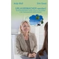 thumbnail image 1 of Urlaubsmacher werden!: Personalverantwortliche verraten, worauf es beim Arbeiten in der Tourismusbranche wirklich ankomm, (Paperback), 1 of 1