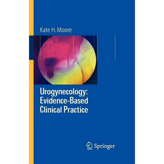Urogynecology: Evidence-Based Clinical Practice, (Paperback)