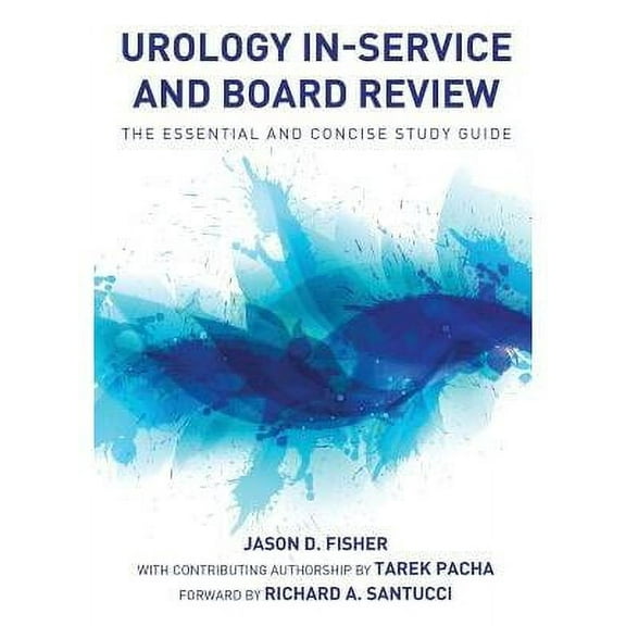 Urology In-Service and Board Review - The Essential and Concise Study Guide (Paperback)