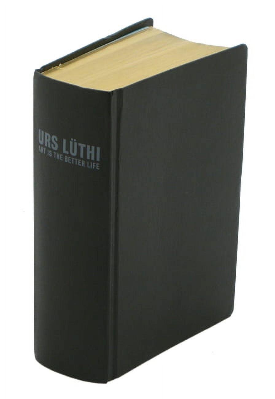 Urs LÃ¼thi: Art Is the Better Life, (Hardcover)
