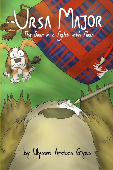 Ursa Major: The Adventures Homeric of Ul Ursa Major: The Bear in a Fight with Fleas, Book 9, (Paperback)