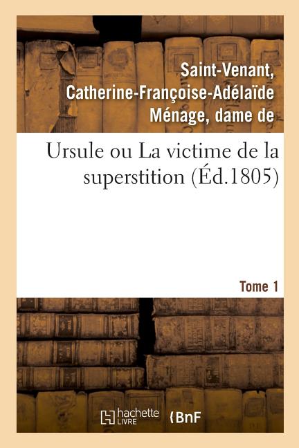 Ursule Ou La Victime de la Superstition. Tome 1, (Paperback)