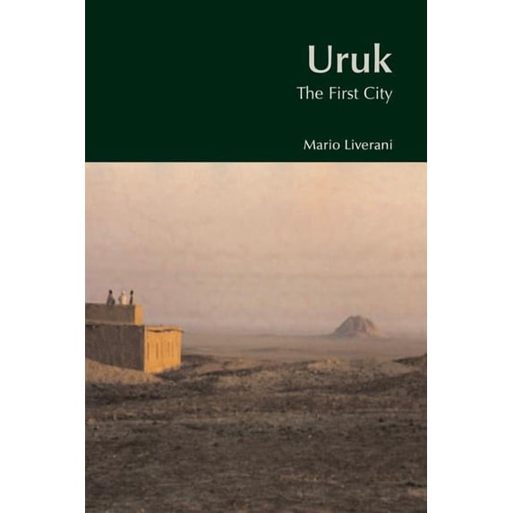 Uruk: The First City, (Hardcover)