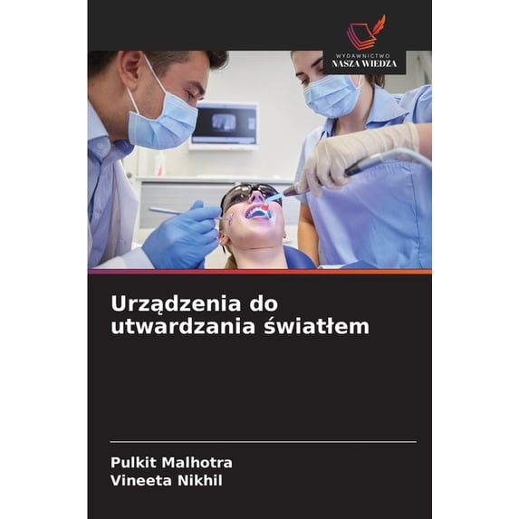 Urządzenia do utwardzania światlem, (Paperback)