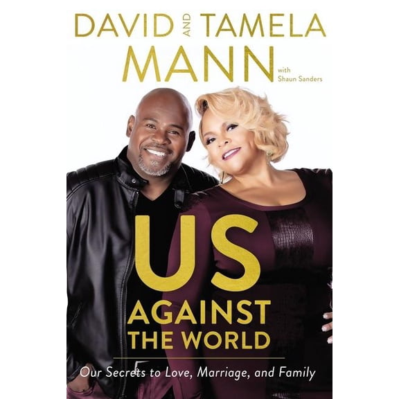 Us Against the World: Our Secrets to Love, Marriage, and Family, (Paperback)