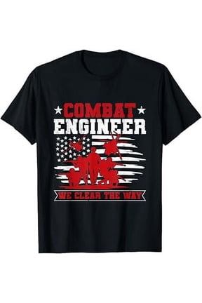 Us Army Combat Engineer Quote For A Combat Engineer T-Shirt