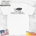 Us Chevy Owners Would Rather Shirt