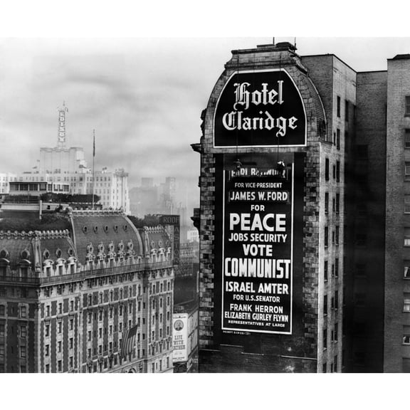 Us Communist Election Campaign Sign On The Wall Of The Claridge Hotel In Times Square. After Protests History