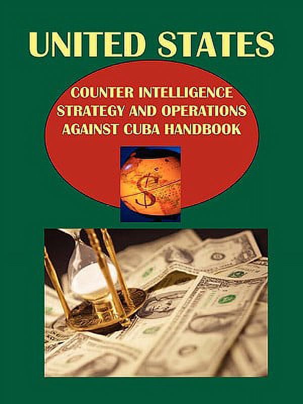 Us Counter Intelligence Strategy and Operations Against Cuba Handbook