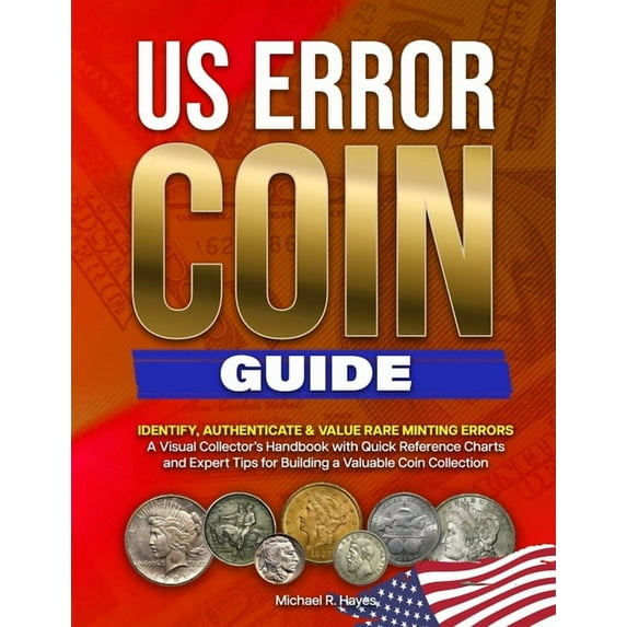 Us Error Coin Guide: Identify, authenticate &. value rare minting ...