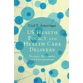 thumbnail image 1 of Pre-Owned Us Health Policy and Health Care Delivery: Doctors, Reformers, and Entrepreneurs (Paperback) 1107539846 9781107539846, 1 of 1