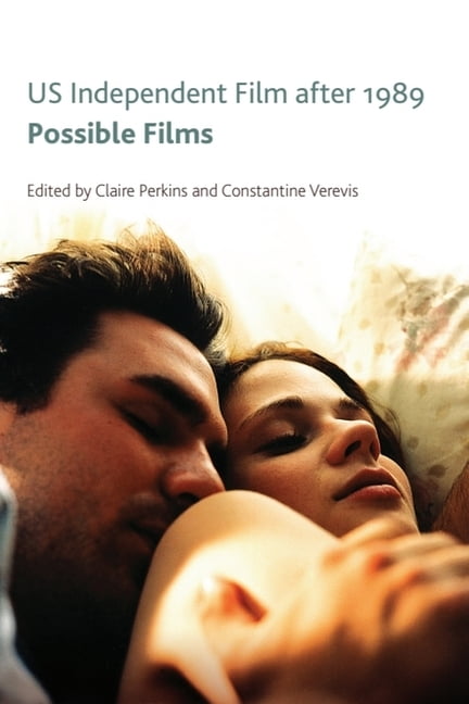 Us Independent Film After 1989: Possible Films, (Paperback)