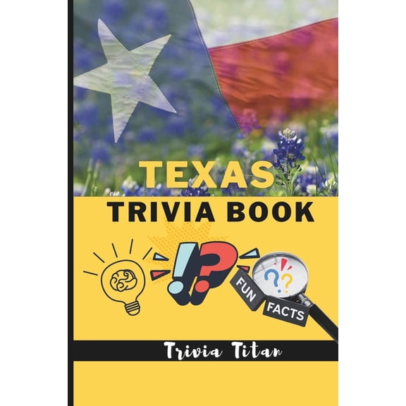 Us States Trivia Book Texas Trivia Book: With Fun-Facts, (Paperback)