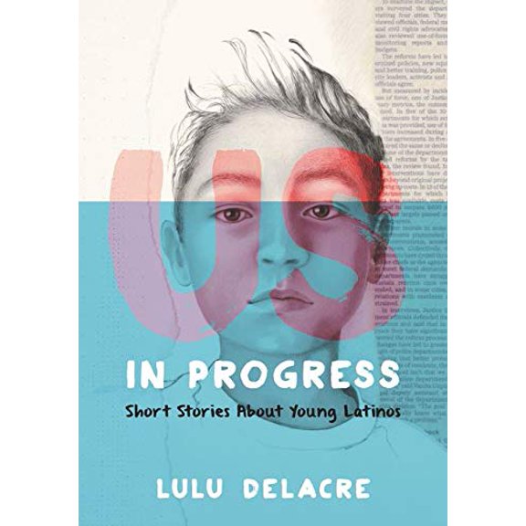 Pre-Owned Us, in Progress: Short Stories about Young Latinos (Hardcover) 006239214X 9780062392145