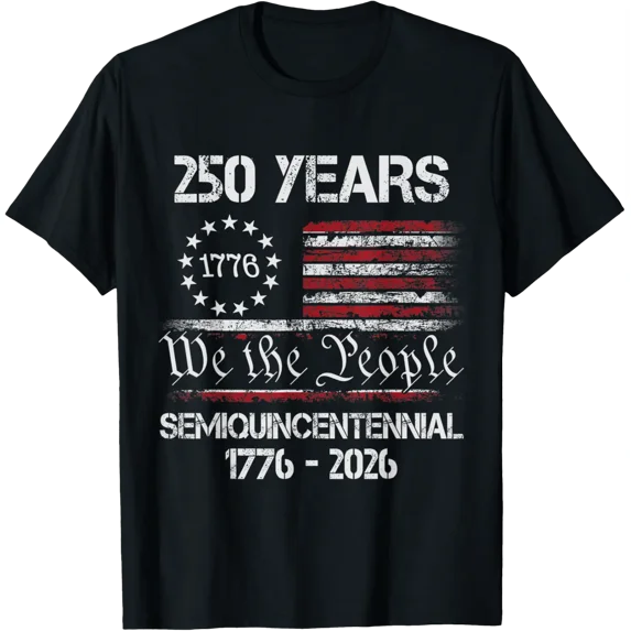 Usa 250 Years We The People Semiquincentennial Shirt T-Shirt All Size S-5Xl