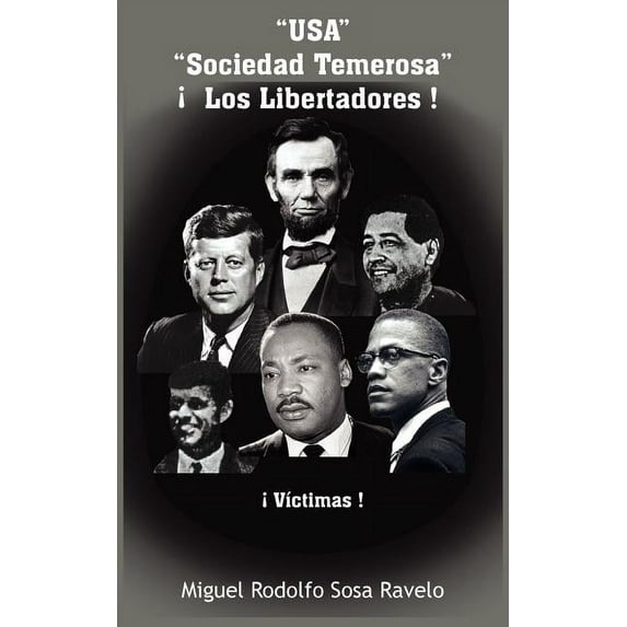 USA Sociedad Temerosa - Los Libertadores: Los Libertadores (Paperback)
