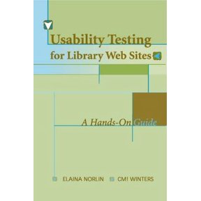 Pre-Owned Usability Testing for Library Websites: A Hands-On Guide (Paperback) 0838935117 9780838935118