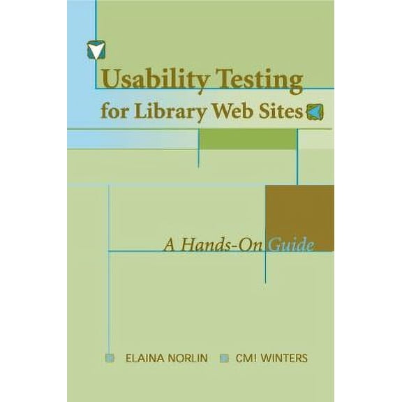 Pre-Owned Usability Testing for Library Websites: A Hands-On Guide (Paperback) 0838935117 9780838935118
