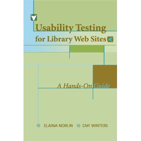 Pre-Owned Usability Testing for Library Websites: A Hands-On Guide (Paperback) 0838935117 9780838935118