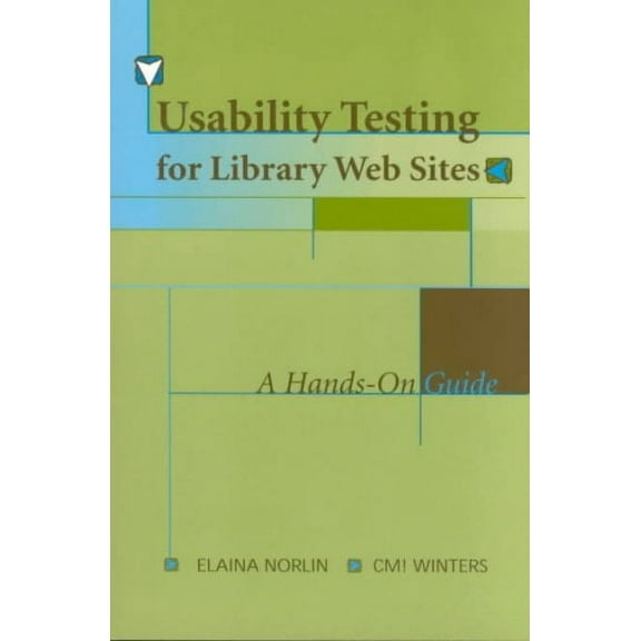 Usability Testing for Library Websites: A Hands-On Guide (Paperback) by Elaina Norlin, CM! Winters