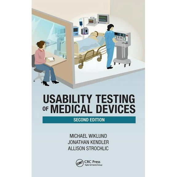 Usability Testing of Medical Devices, (Hardcover)