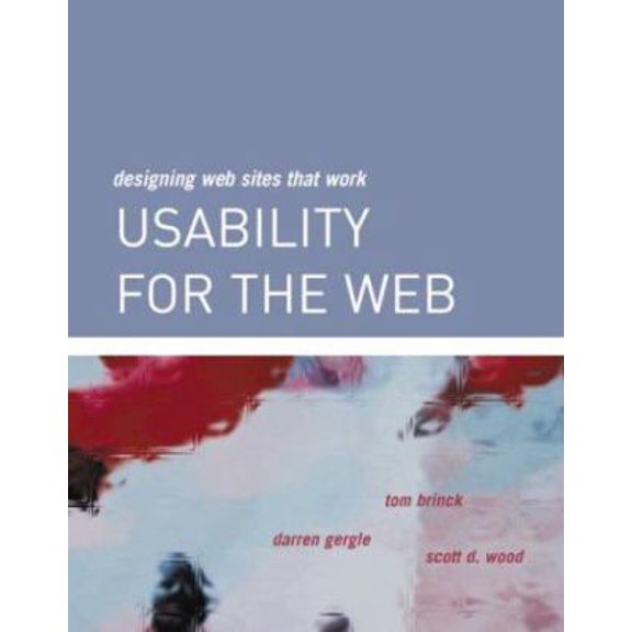 Pre-Owned Usability for the Web: Designing Web Sites that Work (Interactive Technologies) (Paperback) 1558606580 9781558606586