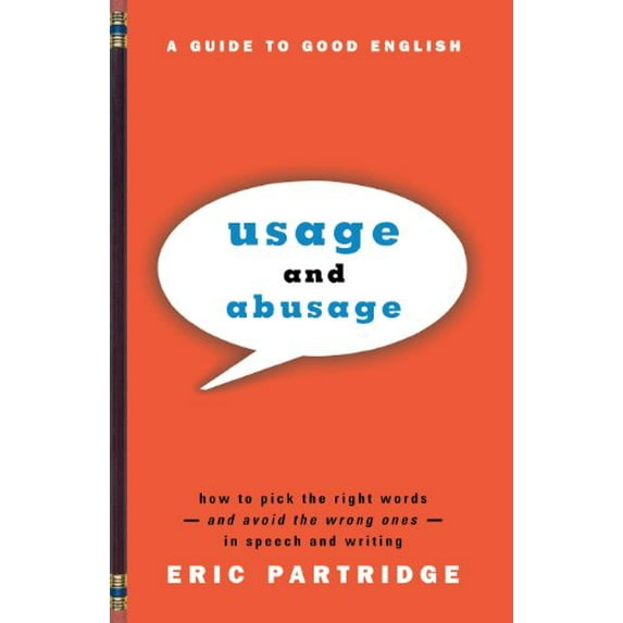 Pre-Owned Usage and Abusage: A Guide to Good English (Paperback) 0393317099 9780393317091