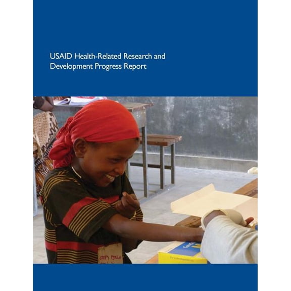 Usaid Health-Related Research and Development Progress Report