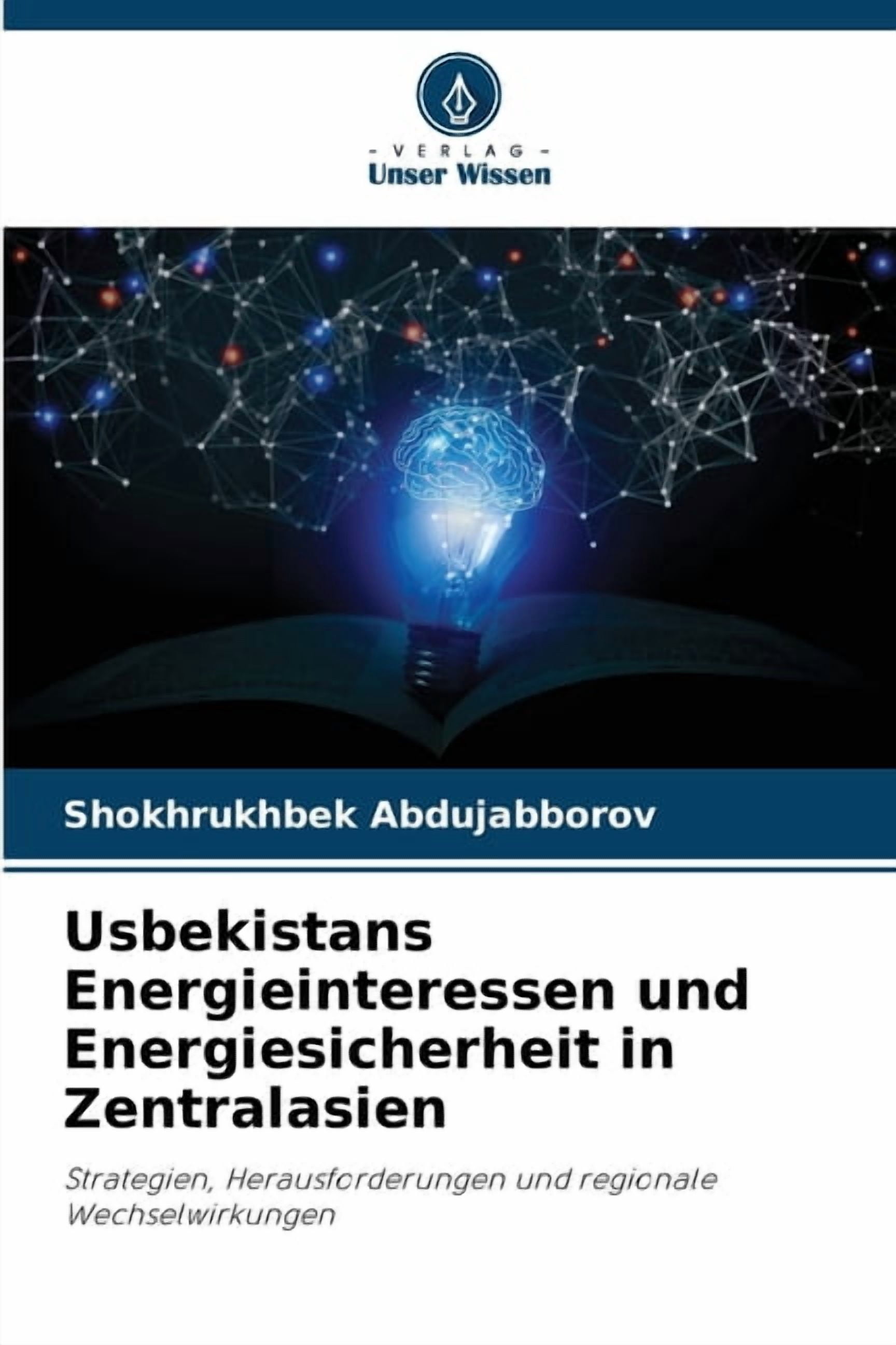 Usbekistans Energieinteressen und Energiesicherheit in Zentralasien, (Paperback)