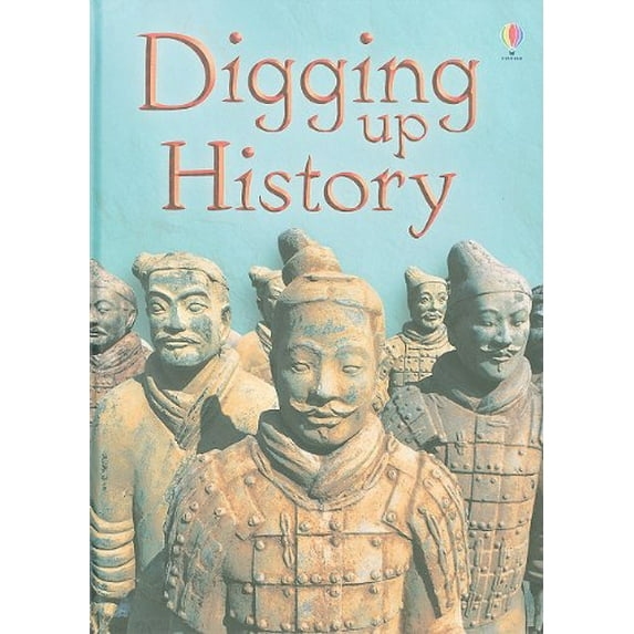 Pre-Owned Digging Up History (Usborne Beginners) (Hardcover) 0794528139 9780794528133
