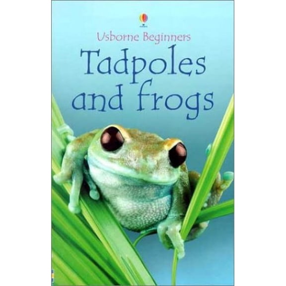 Pre-Owned Tadpoles and Frogs (Beginners) Paperback