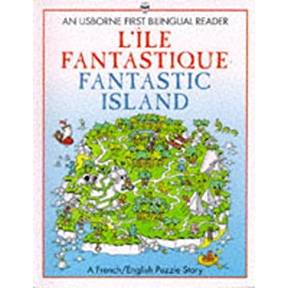 Pre-Owned L'Ile Fantastique= Fantastic Island (First Bilingual Readers Series) (English and French Edition) (Paperback) 0746023731 9780746023730