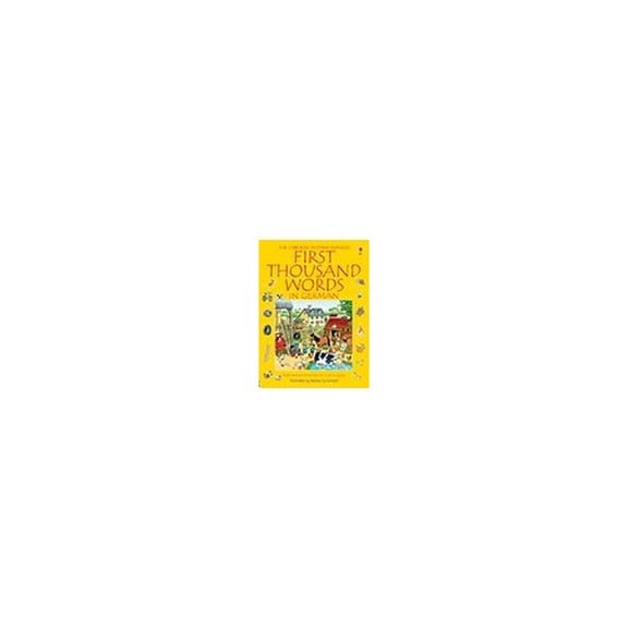 Pre-Owned Usborne Books First Thousand Words in German: with Internet-Linked Pronunciation Guide Paperback