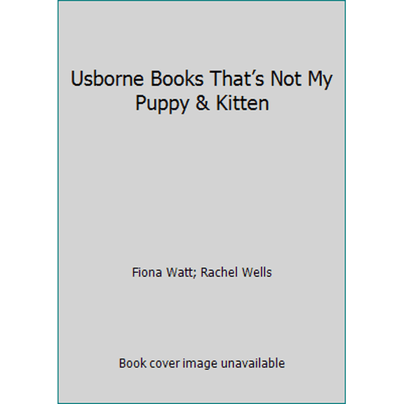 Pre-Owned Usborne Books That’s Not My Puppy & Kitten (Board book) 0794539785 9780794539788