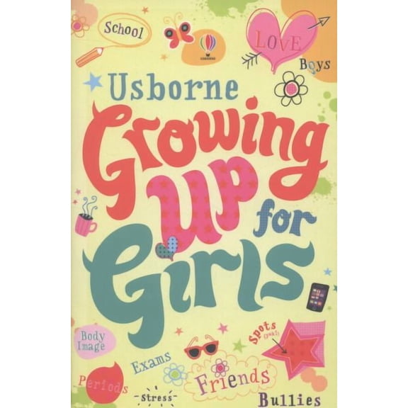 Usborne Growing Up for Girls by Felicity Brooks | Puberty & Teen Guide for Girls Ages 9-14
