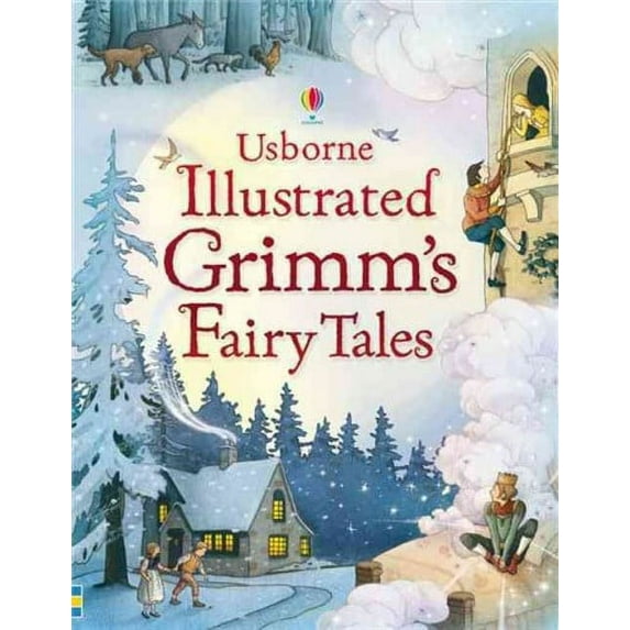 Usborne Illustrated Grimm's Fairy Tales (Hardcover) by Ruth Brocklehurst, Gillian Doherty